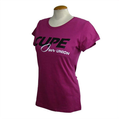 Women's CUPE Our Union T-Shirt - Universal Promotions Universelles
